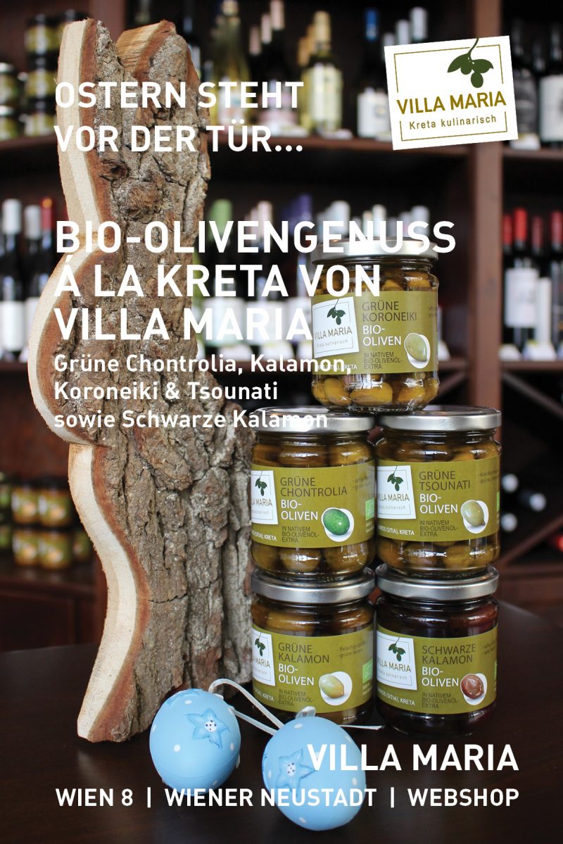 Ostern steht vor der Tür…  Bio-Olivengenuss á la Kreta von Villa Maria: Grüne Chontrolia, Kalamon, Koroneiki & Tsounati sowie Schwarze Kalamon