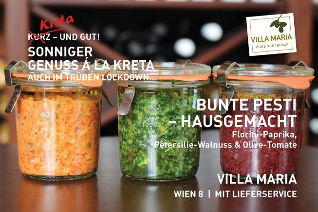Sonniger Genuss á la Kreta – auch im trüben Lockdown…  Heute: Villa Maria | Bunte Pesti – hausgemacht: in drei geschmackvollen Sorten