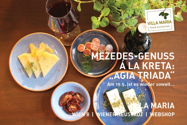 Am 19.5. ist es wieder soweit: Mezedes-Genuss á la Kreta bei Villa Maria!  :P Heute: Variation „Agia Triada“ – τη μικρή συνοδεία κρασιού, die kleine Weinbegleitung