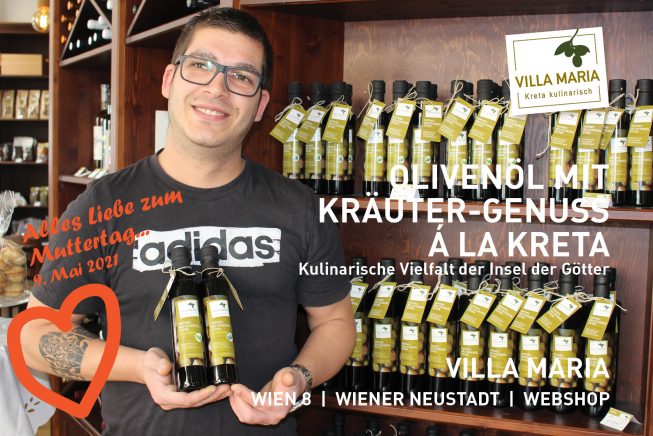 9. Mai 2021: Alles Liebe zum Muttertag…  Olivenöl mit Kräuter-Genuss á la Kreta – Kulinarische Vielfalt der Insel der Götter