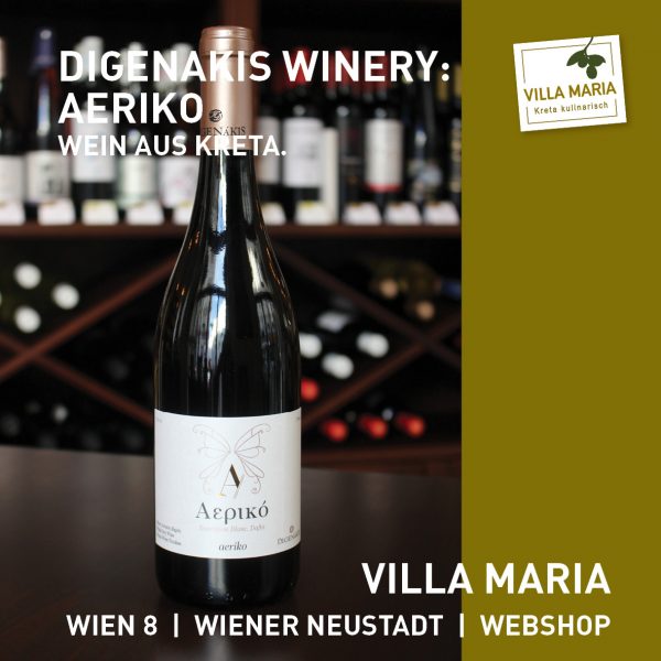 Villa Maria – Wein der Woche: Digenakis Winery – Aeriko