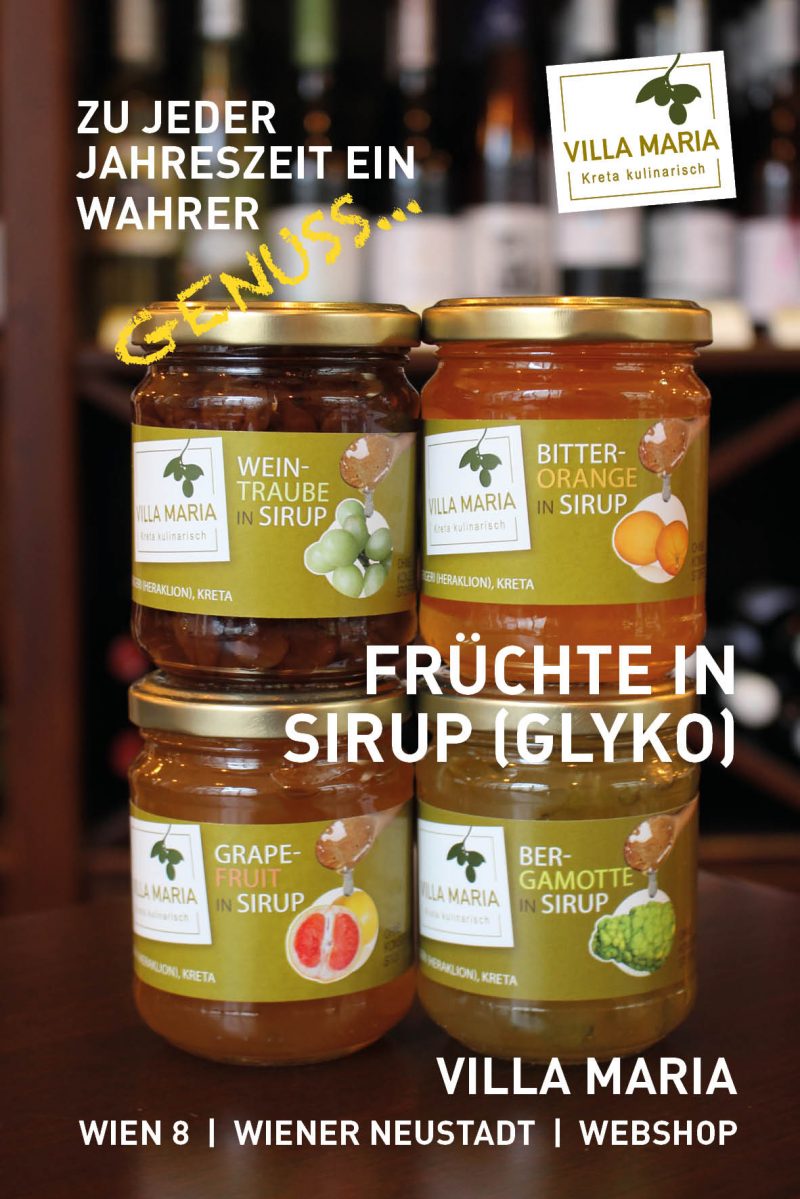 Villa Maria – Früchte in Sirup (Glyko): Zu jeder Jahreszeit ein wahrer Genuss…