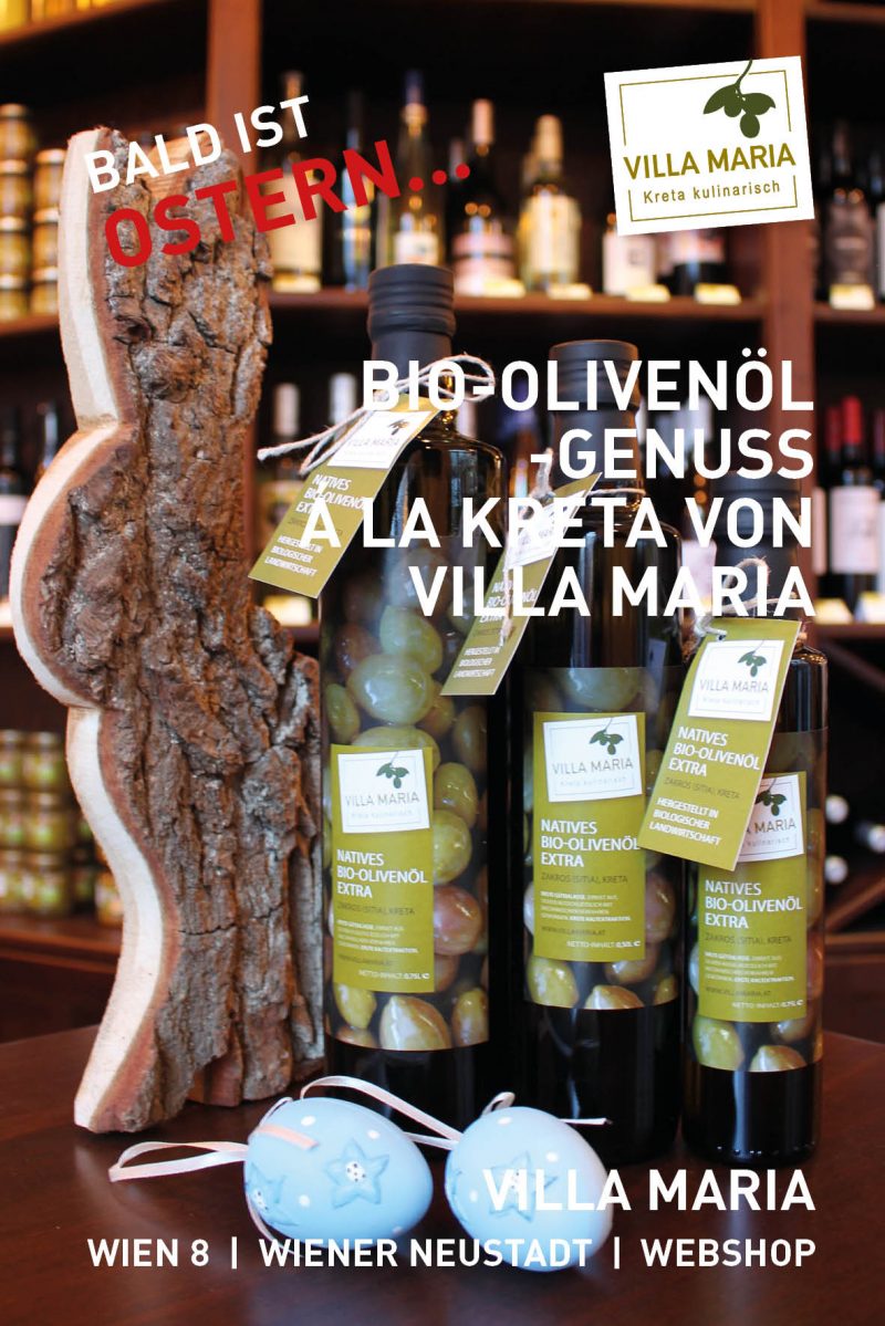 Bald ist Ostern: Bio-Olivenölgenuss á la Kreta von Villa Maria.