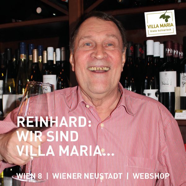 Reinhard: Wir sind Villa Maria…