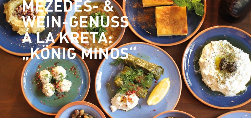 Mezedes- & Weingenuss á la Kreta bei Villa Maria in Wien 8: „König Minos“