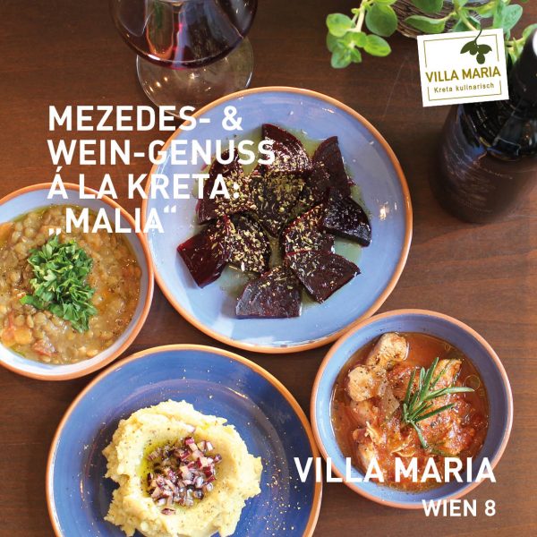 Mezedes- & Weingenuss á la Kreta bei Villa Maria in Wien 8: „Mezedes-Variation „Malia“ – το κύριο μάθημα, der Hauptgang II“.