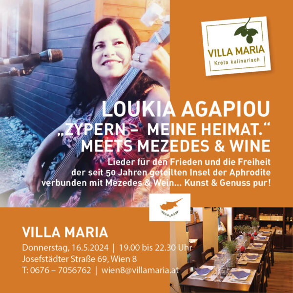 Donnerstag, 16. Mai 2024, 19.00 Uhr: Loukia Agapiou: „Zypern – meine Heimat. Lieder für den Frieden und die Freiheit.“ Meets Mezedes & Wine in Wien 8