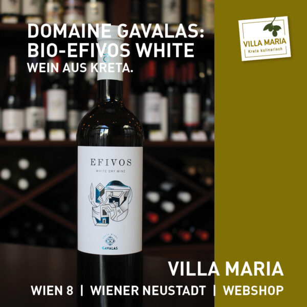 Villa Maria – Wein der Woche: Domaine Gavalas – BIO- Efivos White (Sauvignon Blanc-Vilana-Muscat Spinas)