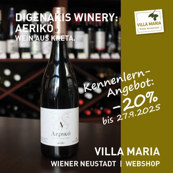 Villa Maria – Wein der Woche: Digenakis Winery – Aerikó im -20%-Kennenlernangebot *)