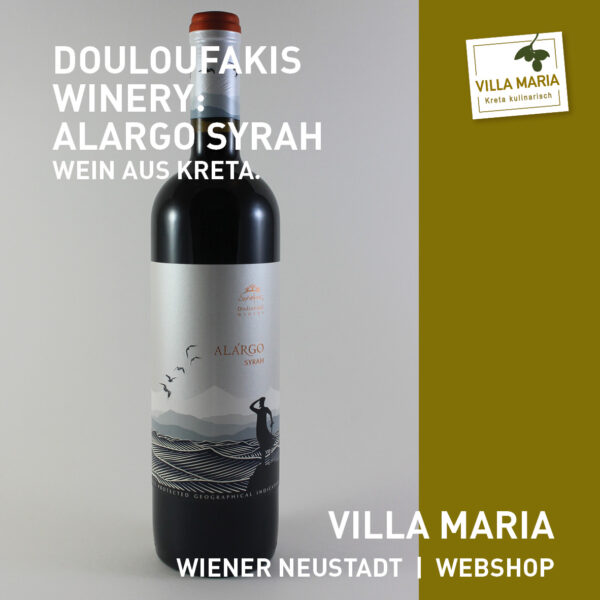 Villa Maria – Wein der Woche: Douloufakis Winery – Alargo Syrah